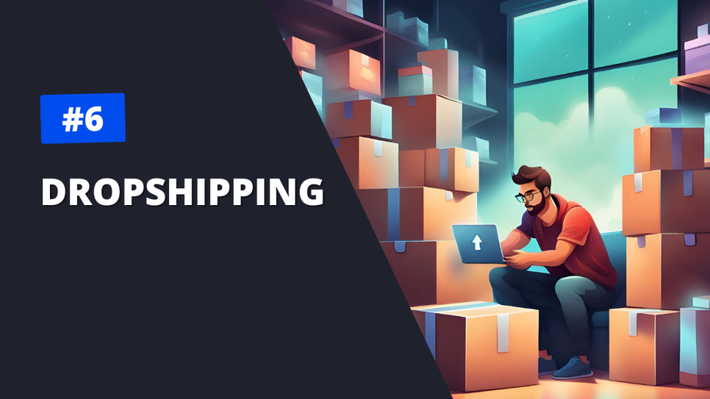 6 Dropshipping